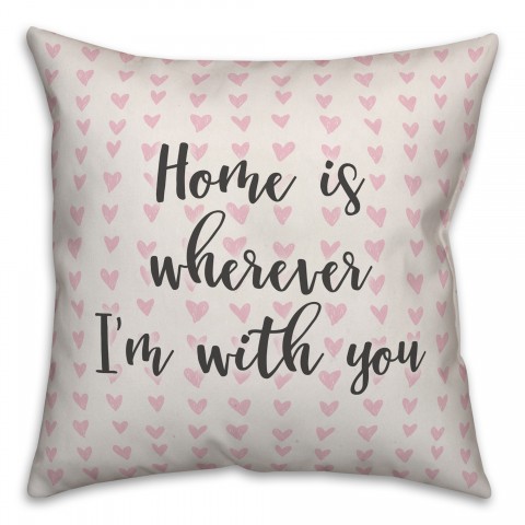 Home Is Wherever I'm With You Spun Poly Pillow