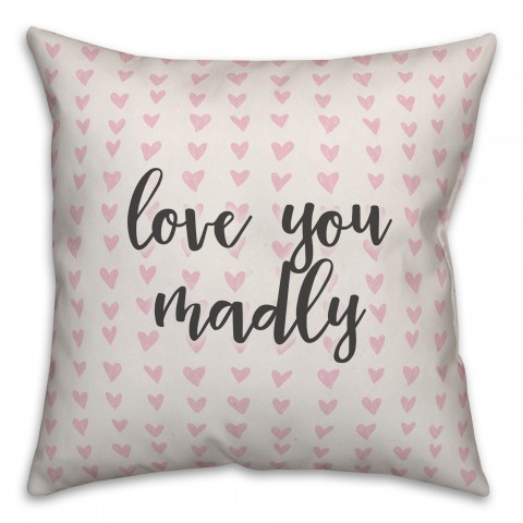 Love You Madly Spun Poly Pillow