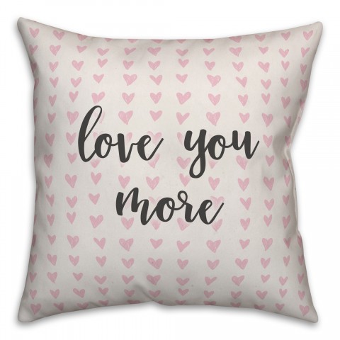Love You More Spun Poly Pillow