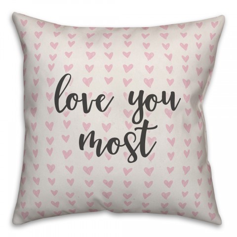 Love You Most Spun Poly Pillow