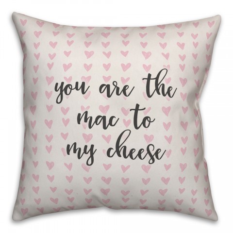 You Are The Mac To My Cheese Spun Poly Pillow