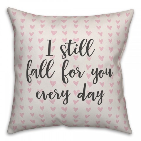 I Still Fall For You Every Day Spun Poly Pillow