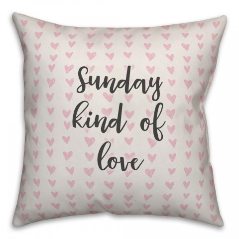 Sunday Kind Of Love Spun Poly Pillow