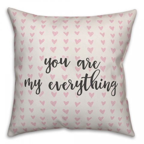You Are My Everything Spun Poly Pillow