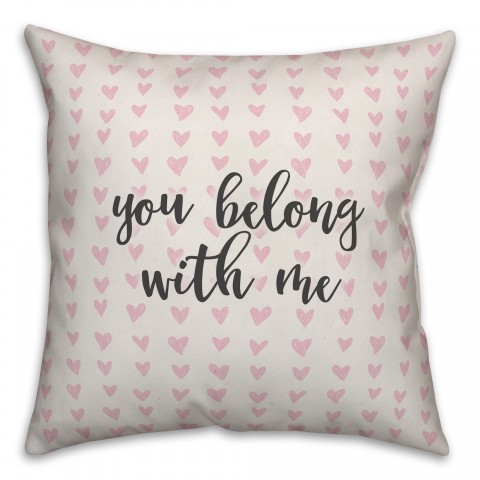 You Belong With Me Spun Poly Pillow
