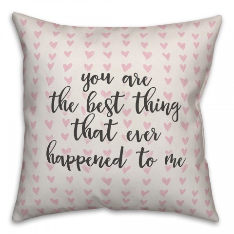 You Are The Best Thing Spun Poly Pillow