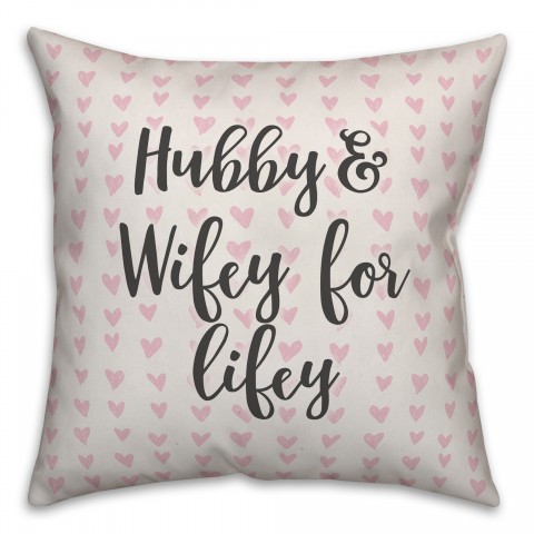 Hubby & Wifey For Lifey Spun Poly Pillow Cover