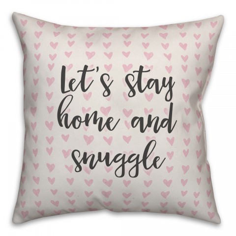 Let's Stay Home & Snuggle Spun Poly Pillow Cover