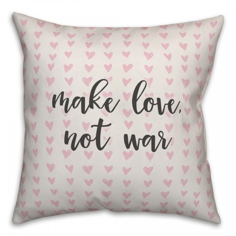 Make Love Not War Spun Poly Pillow Cover