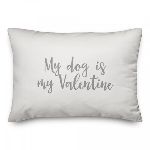 My Dog Is My Valentine  Pillow