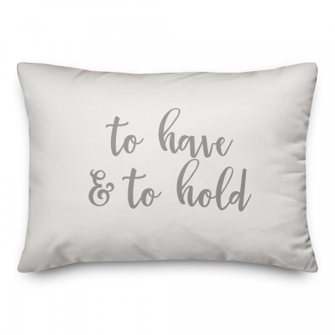 To Have And To Hold  Pillow