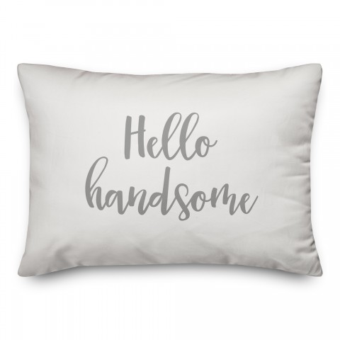 Hello Handsome  Pillow