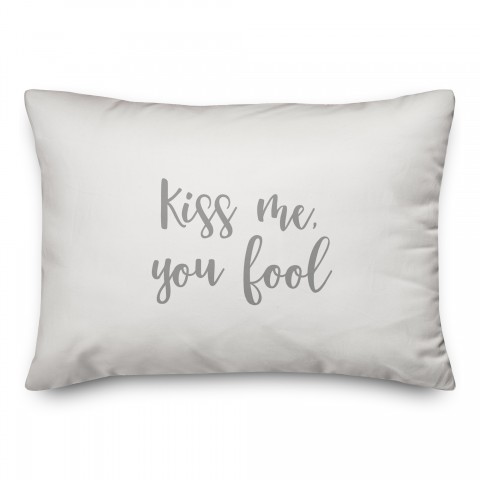 Kiss Me You Fool  Pillow