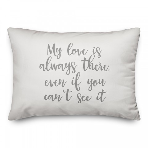 My Love Is Always There  Pillow