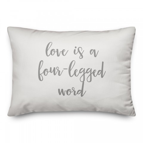 Love Is A Four-Legged Word  Pillow