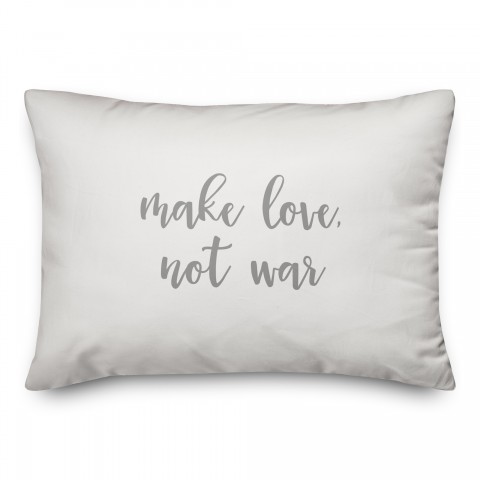Make Love Not War  Pillow