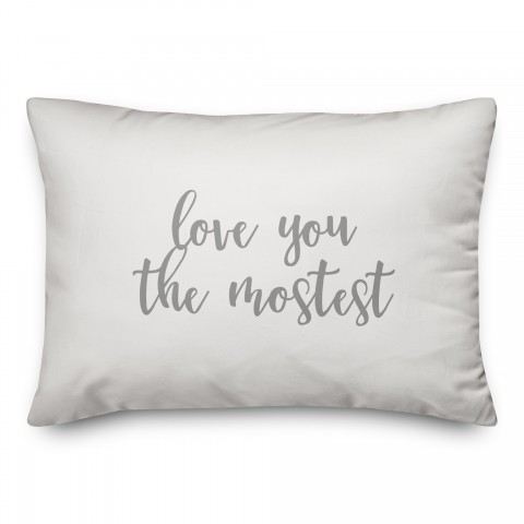 Love You The Mostest  Pillow