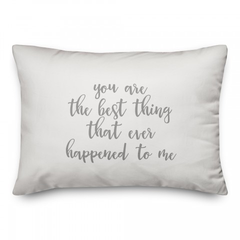 You Are The Best Thing   Pillow