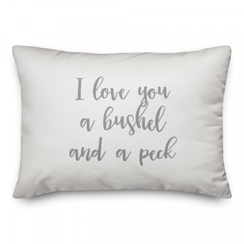 I Love You A Bushel And A Peck  Pillow