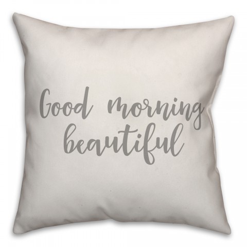 Good Morning Beautiful 16x16 Spun Poly Pillow Cover