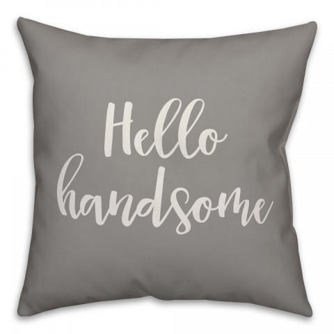 Hello Handsome 16x16 Spun Poly Pillow Cover