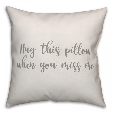 Hug This Pillow When You Miss Me 16x16 Spun Poly Pillow Cover