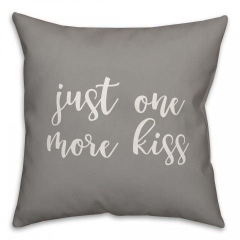 Just One More Kiss 16x16 Spun Poly Pillow Cover