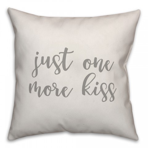 Just One More Kiss 16x16 Spun Poly Pillow Cover