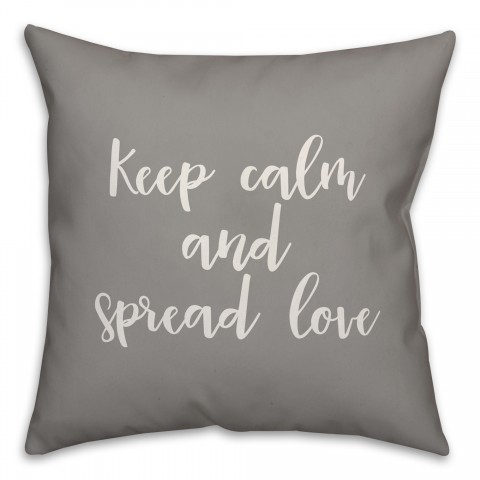Keep Calm & Spread Love 16x16 Spun Poly Pillow Cover