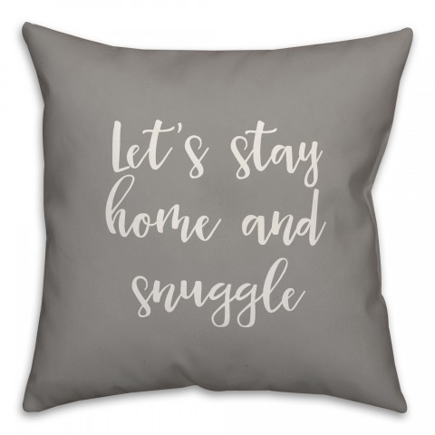 Let's Stay Home And Snuggle 16x16 Spun Poly Pillow Cover