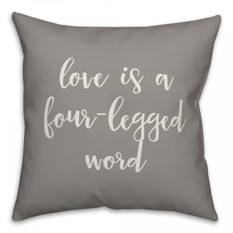 Love Is A Four-Legged Word 16x16 Spun Poly Pillow Cover