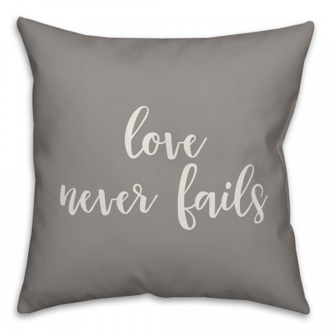 Love Never Fails 16x16 Spun Poly Pillow Cover