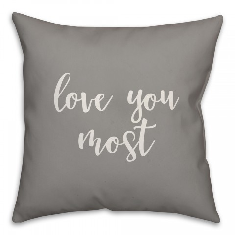 Love You More 16x16 Spun Poly Pillow Cover