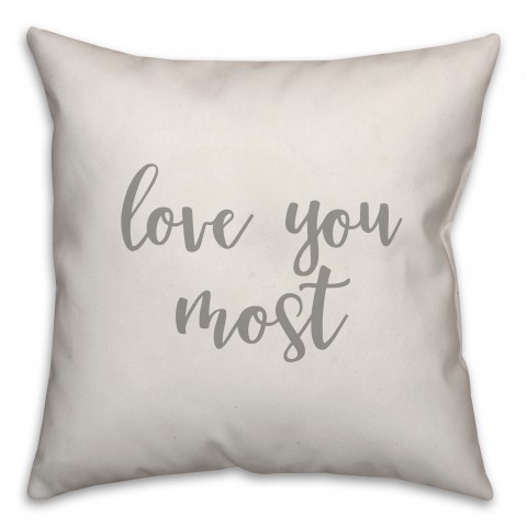 Love You More 16x16 Spun Poly Pillow Cover