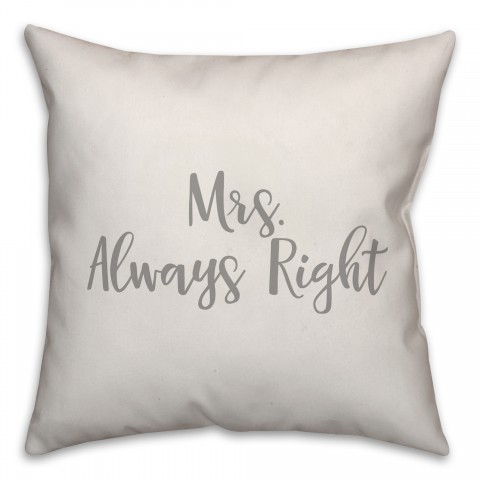 Mrs. Always Right 16x16 Spun Poly Pillow Cover