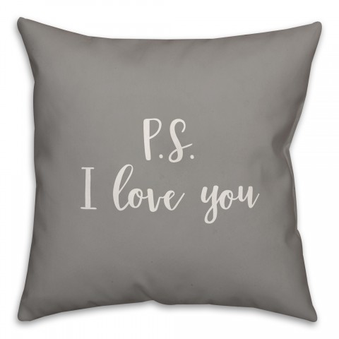 PS I Love You 16x16 Spun Poly Pillow Cover