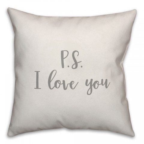PS I Love You 16x16 Spun Poly Pillow Cover