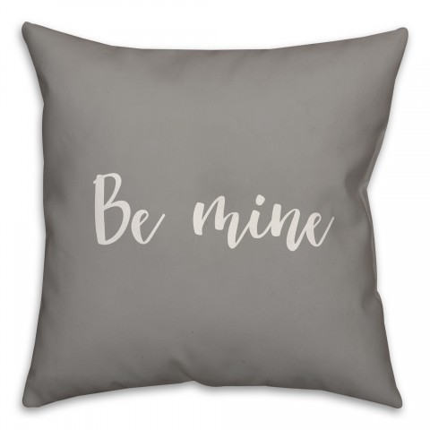 Be Mine 16x16 Spun Poly Pillow Cover