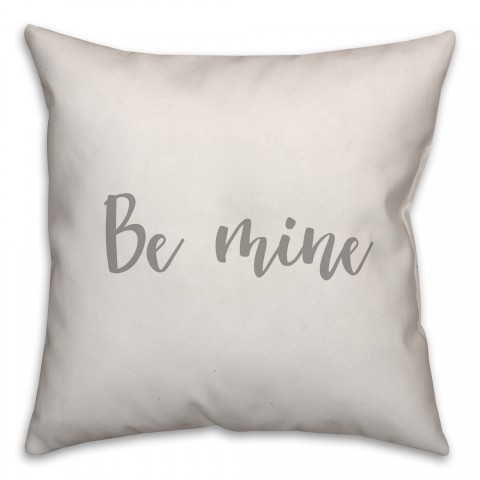 Be Mine 16x16 Spun Poly Pillow Cover