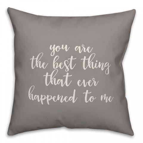 You're The Best Thing 16x16 Spun Poly Pillow Cover