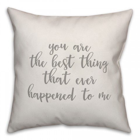 You're The Best Thing 16x16 Spun Poly Pillow Cover