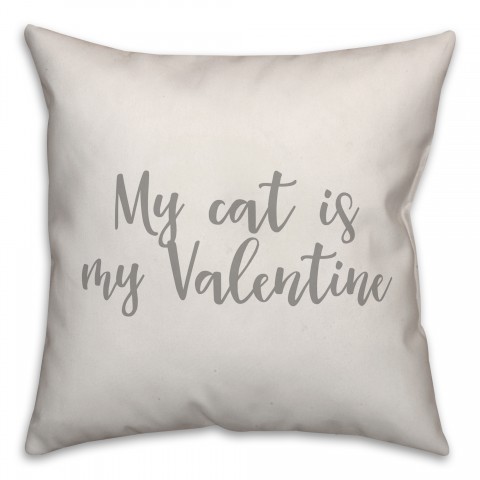 My Cat Is My Valentine 16x16 Spun Poly Pillow Cover