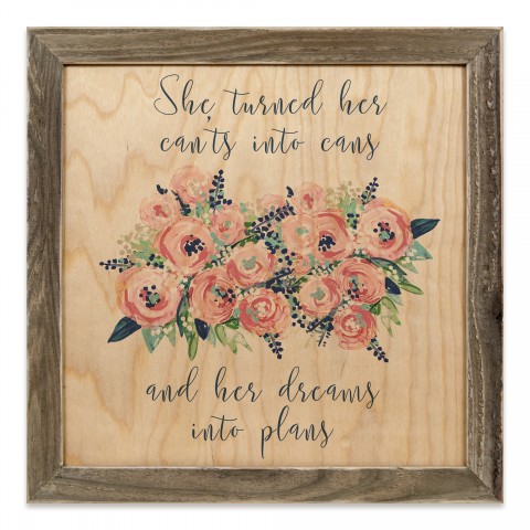 Can'ts into Cans and Dreams into Plans 12x12 Framed Wood Print