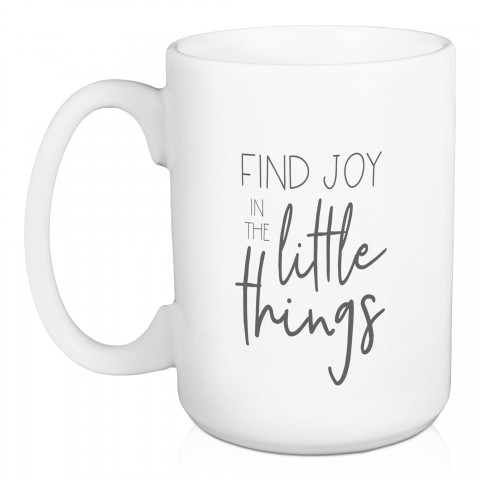 Find Joy in the Little Things 15 oz Mug