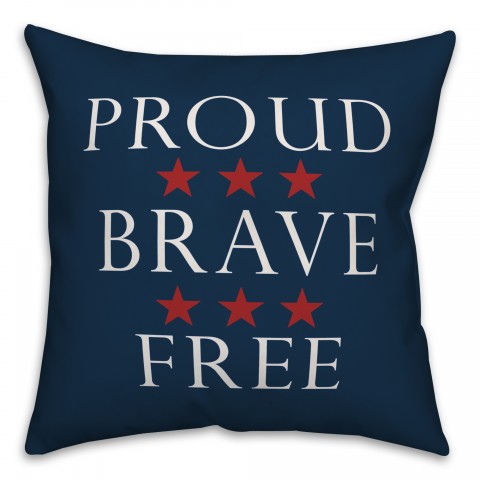 Proud Brave Free 18x18 Spun Poly Pillow