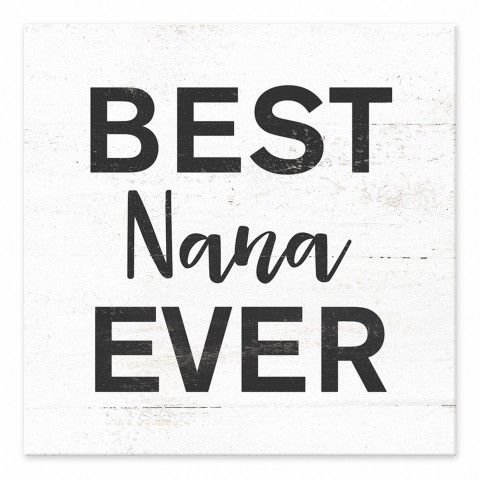 Best Nana Ever 6x6 Tabletop Canvas