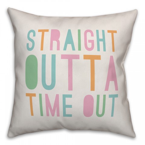 Straight Outta Time Out 16x16 Spun Poly Pillow