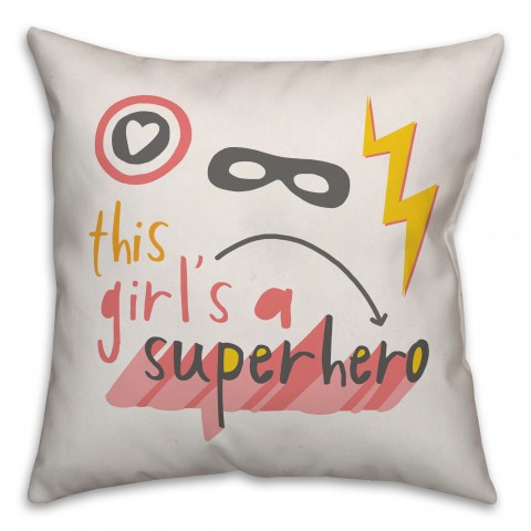 This Girl's a Super Hero 16x16 Spun Poly Pillow