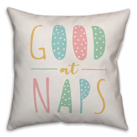 Good at Naps 16x16 Spun Poly Pillow