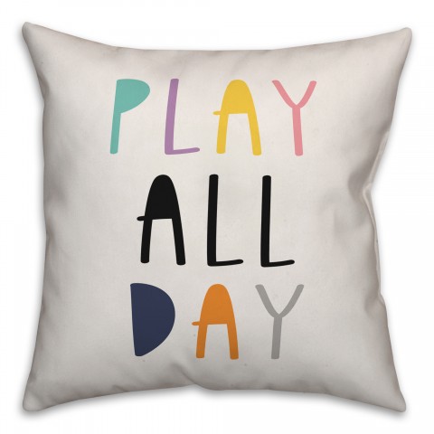 Play All Day 16x16 Spun Poly Pillow